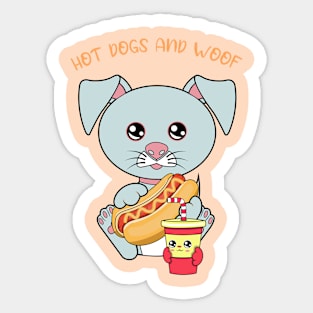 All I Need is hot dogs and dogs, hot dogs and dogs Sticker